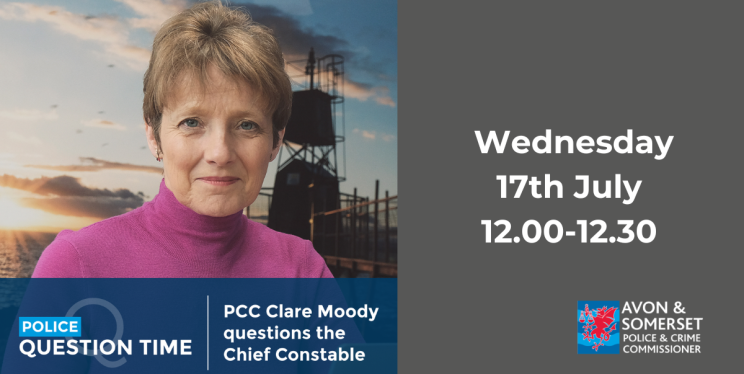 Text: Police Question Time: PCC Clare Moody questions the Chief Constable. Wednesday 17th July 12.00-12.30. Image: A picture of Clare Moody in a pink turtle next.