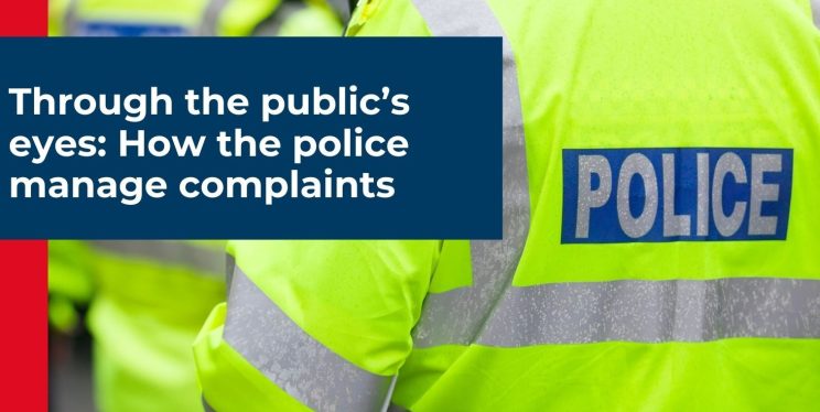 Through the public's eyes: How the police manage complaints